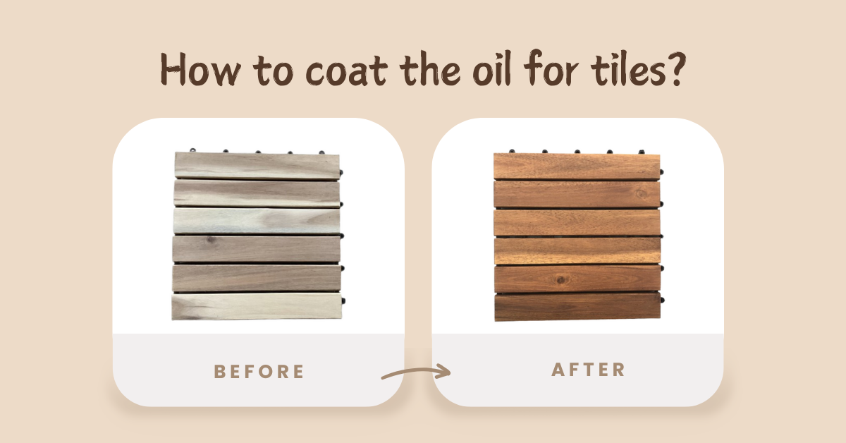 How do we coat the oil for Wood Deck Tiles?